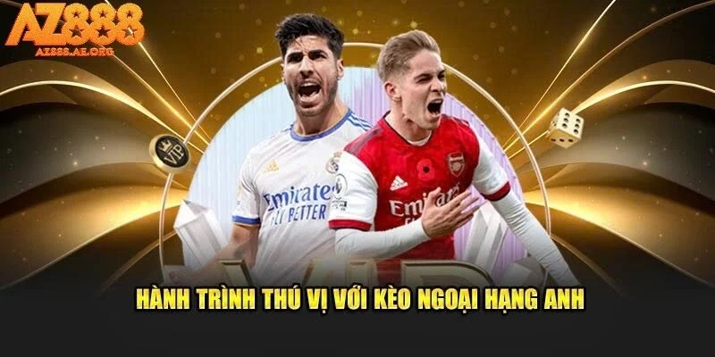 Tổng quan về kèo Ngoại Hạng Anh
